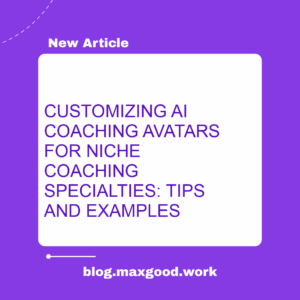 custom AI coaching avatar, niche coaching avatar customization, coaching avatar specialization, AI coaching avatar tailoring featured image