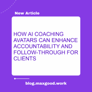 AI coaching avatar accountability, client follow-through coaching avatar, coaching avatar behavior change support featured image