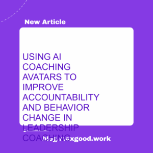 AI coaching avatar accountability, leadership coaching technology, AI coaching avatar behavior design, client follow-through coaching avatar featured image